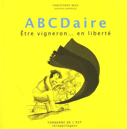 Stock image for ABCDaire : Etre vigneron. en libert for sale by medimops