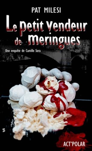 Beispielbild fr Le petit vendeur de meringues: Une enqute de Camille Sora zum Verkauf von Ammareal