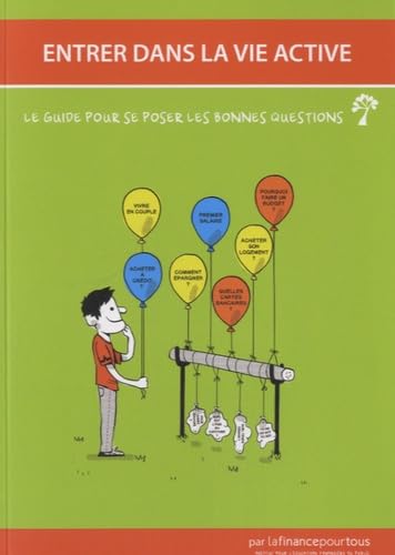 Beispielbild fr Entrer dans la vie active: Le guide pour se poser les bonnes questions zum Verkauf von Ammareal