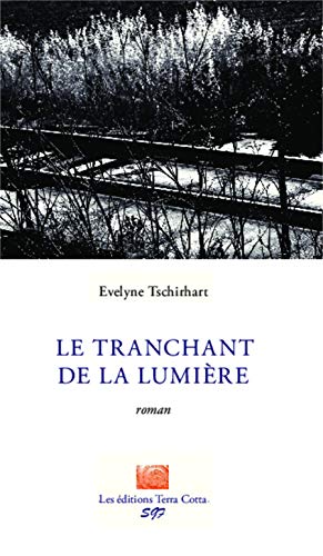 Beispielbild fr Le tranchant de la lumire: Roman (French Edition) zum Verkauf von Gallix