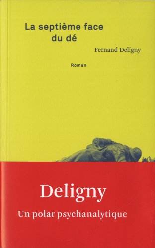 Stock image for La septime face du d [Reli] Deligny, Fernand for sale by BIBLIO-NET