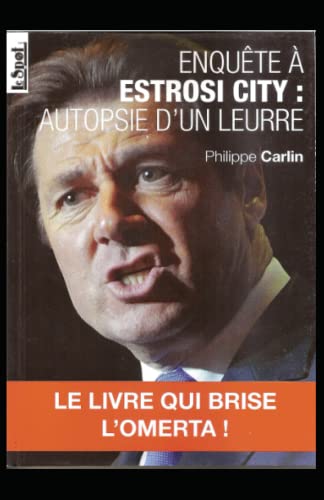 9782954123202: Enqute  Estrosi City : autopsie d'un leurre: Le livre qui brise l'omerta