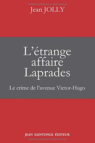 Stock image for L'trange affaire Laprades: Le crime de l'avenue Victor-Hugo for sale by Ammareal
