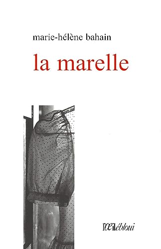 Stock image for La marelle [Broch] Bahain, Marie-Hlne for sale by BIBLIO-NET