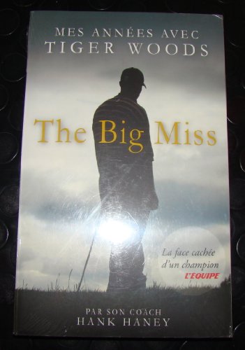 Beispielbild fr Mes annes avec Tiger Woods,the big miss zum Verkauf von Bibliofolie