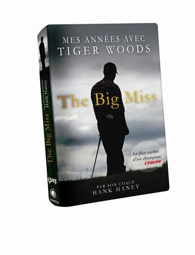 Stock image for Mes annes avec Tiger Woods,the big miss for sale by Bibliofolie