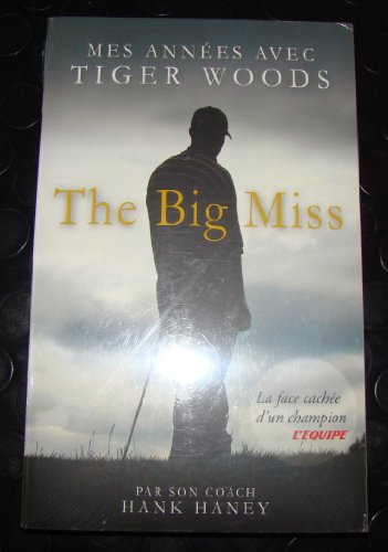Stock image for Mes annes avec Tiger Woods,the big miss for sale by Bibliofolie