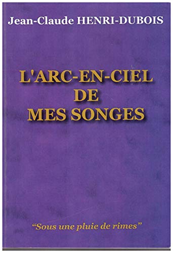 Beispielbild fr L'Arc en ciel de mes songes zum Verkauf von Ammareal