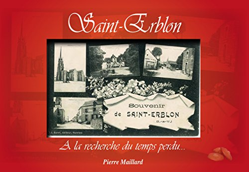 Beispielbild fr Saint-Erblon A la recherche du temps perdu. zum Verkauf von medimops
