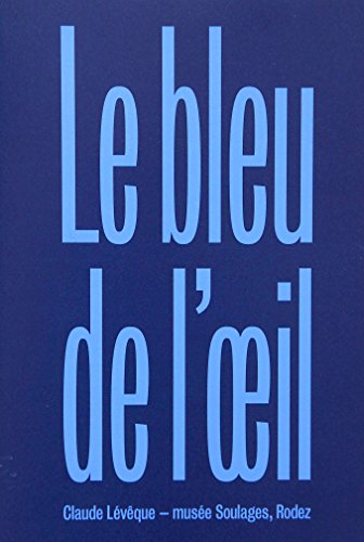 Beispielbild fr Le Bleu de l'oeil zum Verkauf von Ammareal