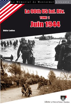 Stock image for La 90th US Inf. Div. (tome 1) Juin 1944 n 1 (French Edition) for sale by Gallix