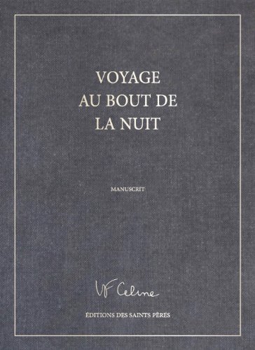 9782954268743: Voyage au bout de la nuit: (Le manuscrit original de Louis Ferdinand Cline)