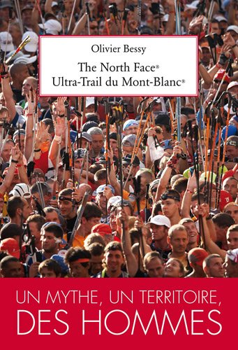 Beispielbild fr The North Face Ultra-Trail du Mont-Blanc - Un mythe, un territoire, des hommes zum Verkauf von medimops