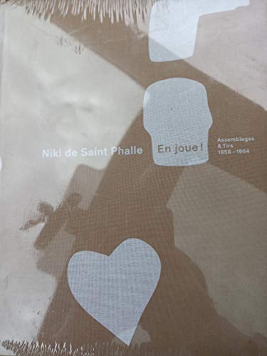 Stock image for Niki de Saint Phalle En Joue ! Assemblages & Tirs 1958-1964 for sale by ANARTIST