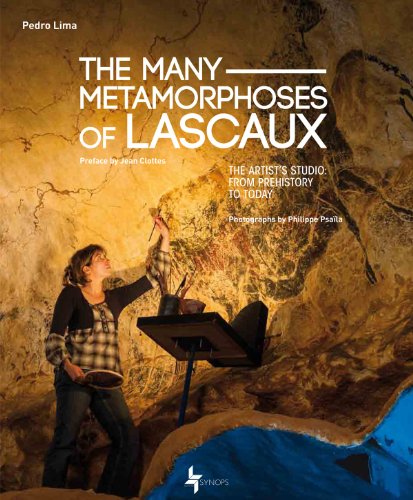 Stock image for The Many Metamorphoses of Lascaux: The Artist's Studio from Prehistory to Today for sale by Mainly Books