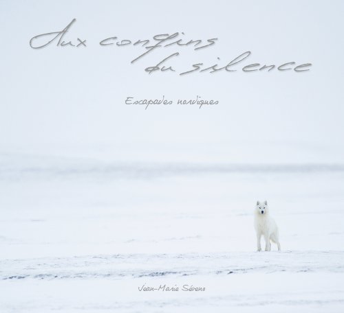Imagen de archivo de Aux confins du silence - Escapades nordiques a la venta por medimops
