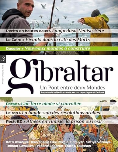 Beispielbild fr Gibraltar : Un Pont Entre Deux Mondes : Au-del De La Mditerrane, Rcits, Reportages Et Fictions, zum Verkauf von RECYCLIVRE