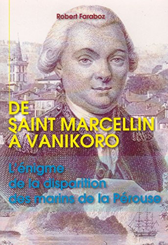 9782954333106: De Saint Marcellin  Vanikoro, l'nigme de la disparition des marins de la Prouse