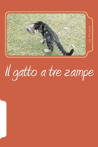 Stock image for Il gatto a tre zampe: La mia vita con i gatti (Italian Edition) for sale by Lucky's Textbooks