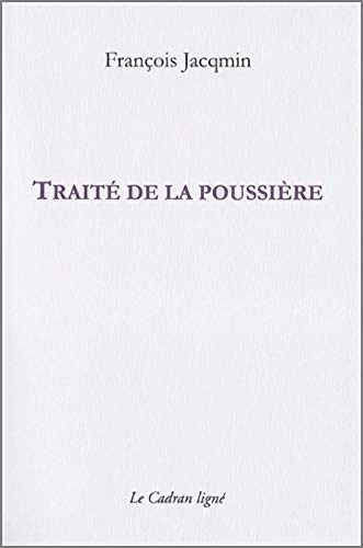 Beispielbild fr Trait de la poussire [Broch] Jacqmin, Franois zum Verkauf von BIBLIO-NET