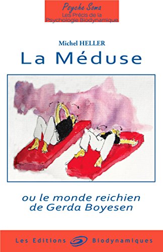 Beispielbild fr La Mduse ou le monde reichien de Gerda Boyesen zum Verkauf von medimops