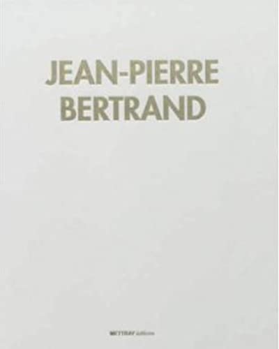 Stock image for JEAN-PIERRE BERTRAND - Catalogue ----------- [ Texte Franais // ENGLISH ] . for sale by Okmhistoire