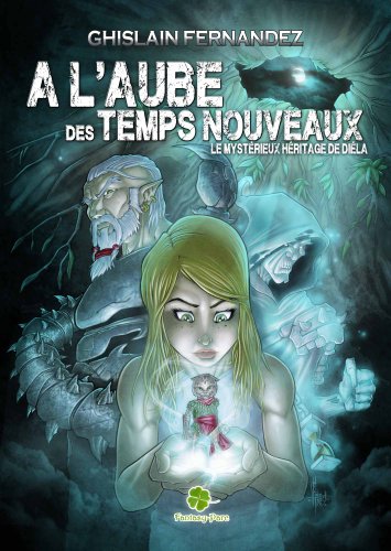 Stock image for A l'aube des temps nouveaux : Le mystrieux hritage de Dila Tome 1 for sale by Ammareal