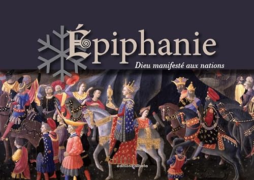 9782954508429: EPIPHANIE, Dieu manifest aux Nations (French Edition)