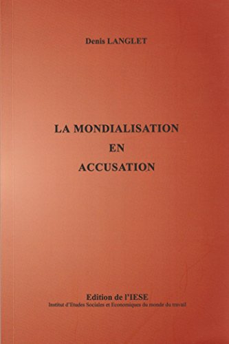 9782954522418: LA MONDIALISATION EN ACCUSATION