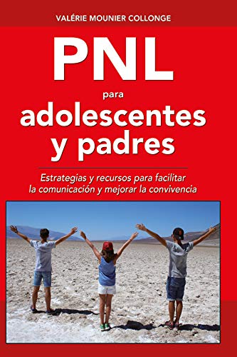 Imagen de archivo de PNL para adolescentes y padres : Estrategias y recursos para facilitar la comunicacin y mejorar la convivencia a la venta por medimops