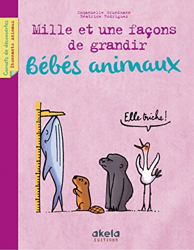 Stock image for Bebes Animaux, Mille et une faons de grandir for sale by Ammareal