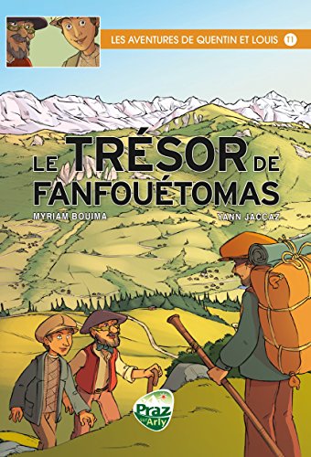 Les aventures de Quentin et Louis - Tome 1 - Le Trésor de Fanfouétomas - Yann JACCAZ et Myriam BOUIMA