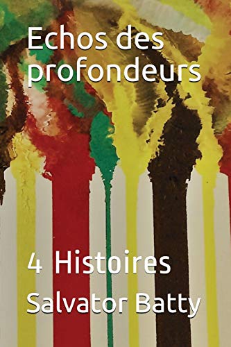 Imagen de archivo de Echos des profondeurs: 4 Histoires (French Edition) a la venta por Lucky's Textbooks