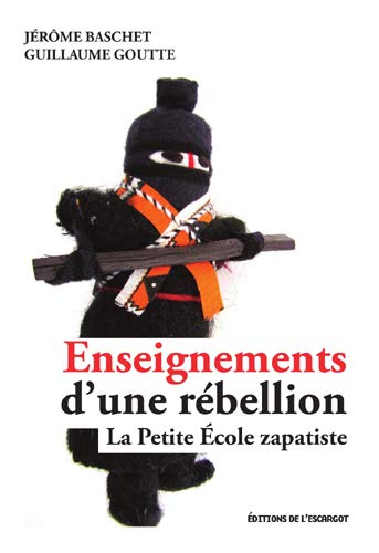 Imagen de archivo de Enseignements d'une rebellion La Petite Ecole zapatiste a la venta por Librairie La Canopee. Inc.