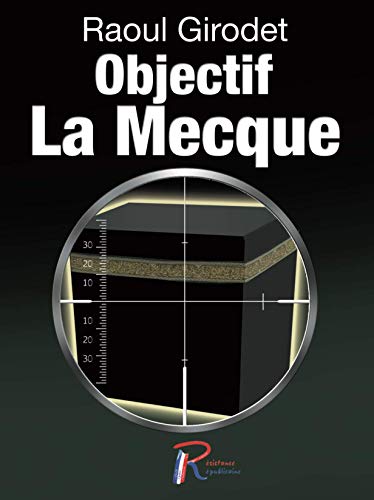 Beispielbild fr Objectif La Mecque zum Verkauf von RECYCLIVRE