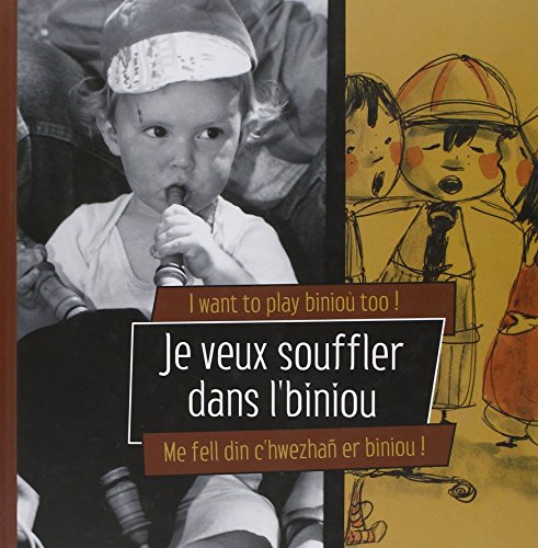 Beispielbild fr Je veux souffler dans l'biniou (trilingue) zum Verkauf von Lioudalivre