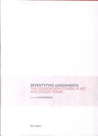 9782954680408: Seventy-Two Assignments. The Foundation Course in Art and Design Today.