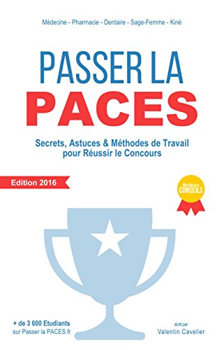 Beispielbild fr Passer la PACES: Secrets, Astuces & Mthodes de Travail pour Russir le Concours - Edition 2016 zum Verkauf von Ammareal