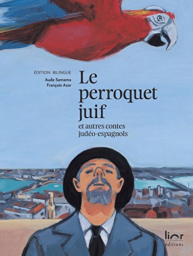 Stock image for Le Perroquet Juif. Et Autres Contes judeo-espagnols . for sale by Librakons Rare Books and Collectibles