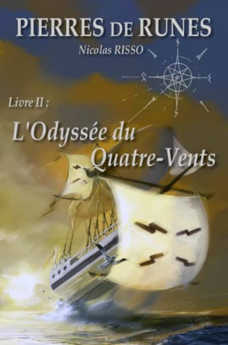 Stock image for Pierre de Runes Livre II L'Odysse du Quatre-Vents (French Edition) for sale by GF Books, Inc.