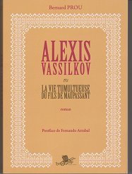 Stock image for ALEXIS VASSILKOV OU LA VIE TUMULTUEUSE DU FILS DE MAUPASSANT for sale by WorldofBooks