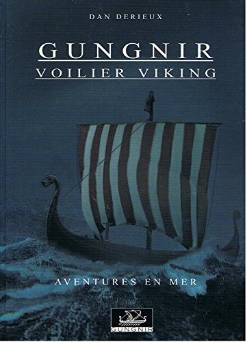 Stock image for Gungnir voilier viking : Aventures en mer for sale by medimops