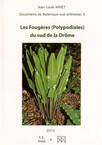 Imagen de archivo de Les fougres (Polypodiales) du sud de la Drme a la venta por ECOSPHERE