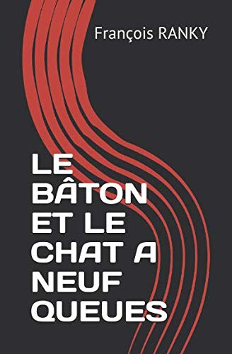 Stock image for LE BTON ET LE CHAT A NEUF QUEUES for sale by Revaluation Books