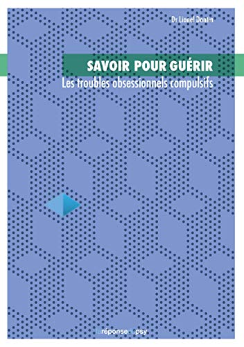 9782954986524: Savoir pour gurir: les Troubles Obsessionnels Compulsifs