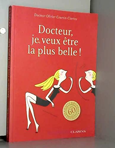 Stock image for DOCTEUR JE VEUX ETRE LA PLUS BELLE ! for sale by Ammareal