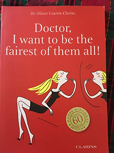 Stock image for Doctor, I Want To Be the Fairest of Them All! for sale by Better World Books