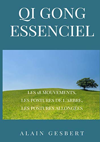 Beispielbild fr Qi Gong EssenCiel (French Edition) zum Verkauf von Lucky's Textbooks