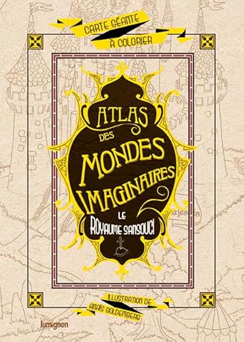 Stock image for Atlas des mondes imaginaires : le royaume sansouci Goldemberg, Anas for sale by BIBLIO-NET