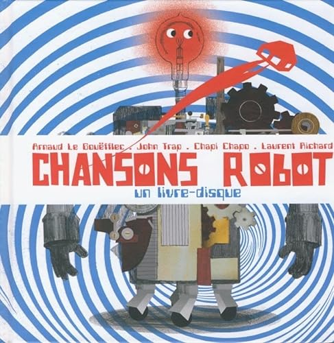 Imagen de archivo de Chansons Robot : Un Livre-disque a la venta por RECYCLIVRE